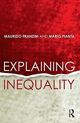 E-Book (epub) Explaining Inequality von Maurizio Franzini, Mario Pianta
