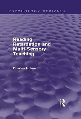 E-Book (epub) Reading Retardation and Multi-Sensory Teaching (Psychology Revivals) von Charles Hulme