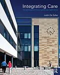 E-Book (epub) Integrating Care von Justin de Syllas
