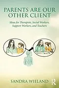 E-Book (epub) Parents Are Our Other Client von Sandra Wieland