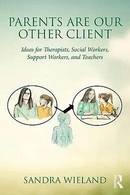 E-Book (epub) Parents Are Our Other Client von Sandra Wieland