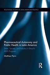 eBook (epub) Pharmaceutical Autonomy and Public Health in Latin America de Matthew B. Flynn