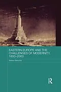 E-Book (epub) Eastern Europe and the Challenges of Modernity, 1800-2000 von Stefano Bianchini