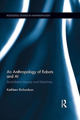 eBook (epub) An Anthropology of Robots and AI de Kathleen Richardson