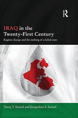 eBook (epub) Iraq in the Twenty-First Century de Tareq Y. Ismael, Jacqueline S. Ismael