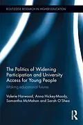 E-Book (epub) The Politics of Widening Participation and University Access for Young People von Valerie Harwood, Anna Hickey-Moody, Samantha Mcmahon