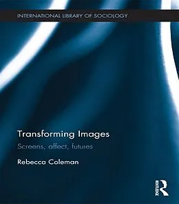 E-Book (epub) Transforming Images von Rebecca Coleman