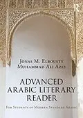 E-Book (epub) Advanced Arabic Literary Reader von Jonas Elbousty, Muhammad Aziz