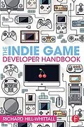 E-Book (epub) The Indie Game Developer Handbook von Richard Hill-Whittall