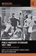 E-Book (pdf) Public Indecency in England 1857-1960 von David Cox, Kim Stevenson, Candida Harris
