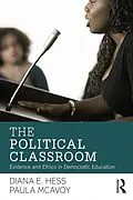 ePUB The Political Classroom von Diana E. Hess, Paula McAvoy