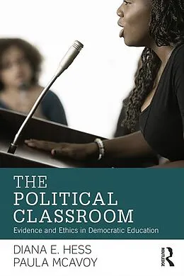 PDF The Political Classroom von Diana E. Hess, Paula McAvoy