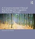 E-Book (pdf) A Constructionist Clinical Psychology for Cognitive Behaviour Therapy von Kieron P. O'Connor
