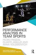 E-Book (epub) Performance Analysis in Team Sports von Pedro Passos, Duarte Araújo, Anna Volossovitch
