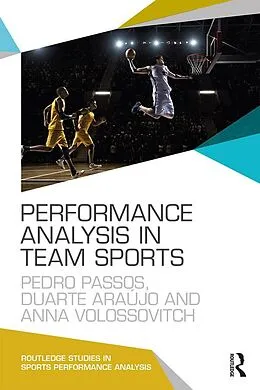 E-Book (epub) Performance Analysis in Team Sports von Pedro Passos, Duarte Araújo, Anna Volossovitch