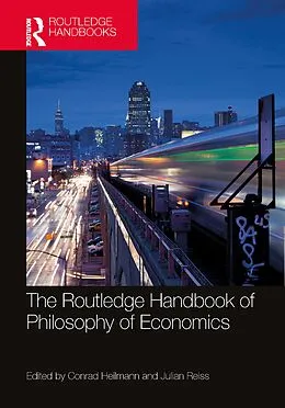 E-Book (epub) The Routledge Handbook of the Philosophy of Economics von Conrad Heilmann, Julian Reiss