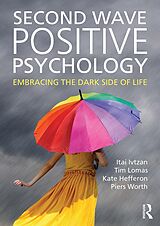 eBook (pdf) Second Wave Positive Psychology de Itai Ivtzan, Tim Lomas, Kate Hefferon