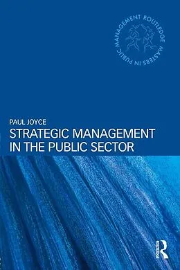 E-Book (epub) Strategic Management in the Public Sector von Paul Joyce