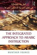 E-Book (epub) The Integrated Approach to Arabic Instruction von Munther Younes