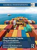 E-Book (epub) World Trade Organization (WTO) von Bernard M. Hoekman, Petros C. Mavroidis