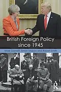 ePUB British Foreign Policy since 1945 von Mark Garnett, Simon Mabon, Robert Smith