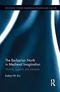 E-Book (epub) The Barbarian North in Medieval Imagination von Robert Rix