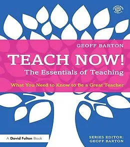 E-Book (epub) Teach Now! The Essentials of Teaching von Geoff Barton