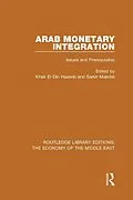 E-Book (pdf) Arab Monetary Integration (RLE Economy of Middle East) von Khair El-Din Haseeb, Samir Makdisi