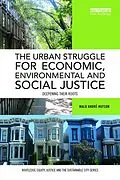 E-Book (pdf) The Urban Struggle for Economic, Environmental and Social Justice von Malo André Hutson