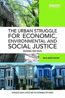 E-Book (pdf) The Urban Struggle for Economic, Environmental and Social Justice von Malo André Hutson