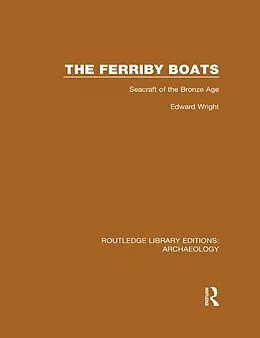 E-Book (pdf) The Ferriby Boats von Edward Wright