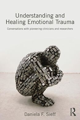 E-Book (epub) Understanding and Healing Emotional Trauma von Daniela F. Sieff