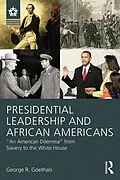 E-Book (pdf) Presidential Leadership and African Americans von George R. Goethals