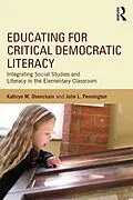 E-Book (epub) Educating for Critical Democratic Literacy von Kathryn M. Obenchain, Julie L. Pennington