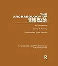 E-Book (pdf) The Archaeology of Medieval Germany von Günter P. Fehring