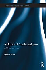 eBook (epub) A History of Czechs and Jews de Martin Wein