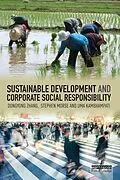 E-Book (pdf) Sustainable Development and Corporate Social Responsibility von Dongyong Zhang, Stephen Morse, Uma Kambhampati