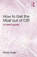 E-Book (pdf) How to Get the Most Out of CBT von Windy Dryden