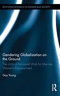 E-Book (epub) Gendering Globalization on the Ground von Gay Young