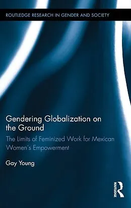 E-Book (epub) Gendering Globalization on the Ground von Gay Young