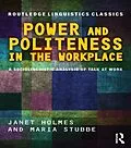 E-Book (pdf) Power and Politeness in the Workplace von Janet Holmes, Maria Stubbe