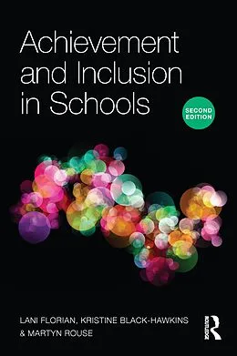 PDF Achievement and Inclusion in Schools von Lani Florian, Kristine Black-Hawkins, Martyn Rouse