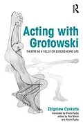 E-Book (pdf) Acting with Grotowski von Zbigniew Cynkutis