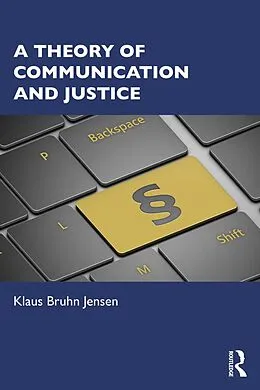 E-Book (epub) A Theory of Communication and Justice von Klaus Bruhn Jensen