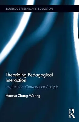 E-Book (epub) Theorizing Pedagogical Interaction von Hansun Zhang Waring