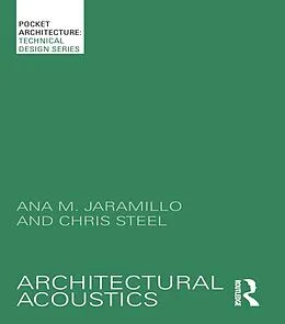 PDF Architectural Acoustics von Ana Jaramillo, Chris Steel