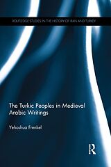 eBook (pdf) The Turkic Peoples in Medieval Arabic Writings de Yehoshua Frenkel