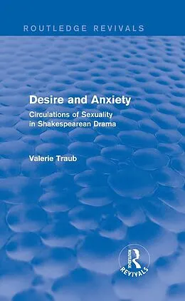 E-Book (pdf) Desire and Anxiety (Routledge Revivals) von Valerie Traub
