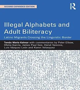 E-Book (epub) Illegal Alphabets and Adult Biliteracy von Tomás Mario Kalmar