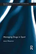 E-Book (epub) Managing Drugs in Sport von Jason Mazanov
